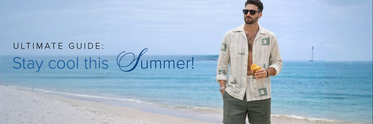 Summer Wear for Men: The Ultimate Guide to Staying Cool and Stylish
